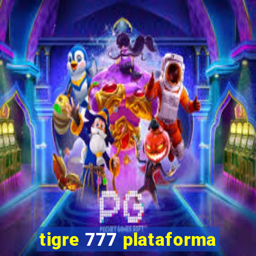 tigre 777 plataforma